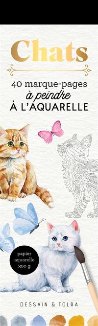 Chats : 40 marque-pages à peindre à l'aquarelle