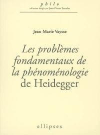 Les problèmes fondamentaux de la phénoménologie de Heidegger
