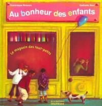 Au bonheur des enfants : le magasin des tout-petits