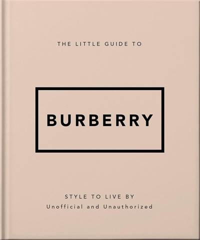 The little guide to Burberry : mots de mode : non officiel et non autorisé