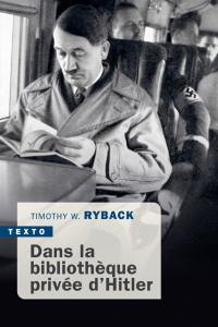 Dans la bibliothèque privée d'Hitler : les livres qui ont modelé sa vie