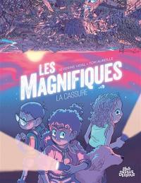 Les magnifiques. Vol. 1. La cassure