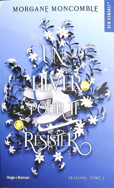Seasons. Vol. 2. Un hiver pour te résister Seasons. Vol. 2. Un hiver pour te résister