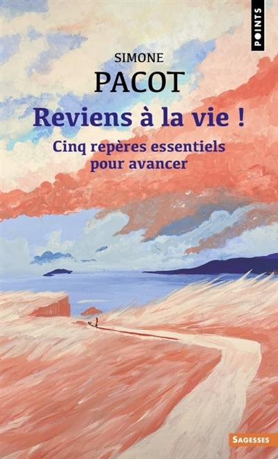 L'évangélisation des profondeurs. Vol. 2. Reviens à la vie ! : cinq repères essentiels pour avancer