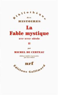 La fable mystique (XVIe-XVIIe siècle). Vol. 2