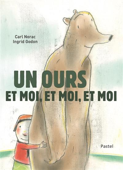 Un ours et moi, et moi, et moi Un ours et moi, et moi, et moi