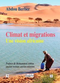Climat et migrations : une vision africaine
