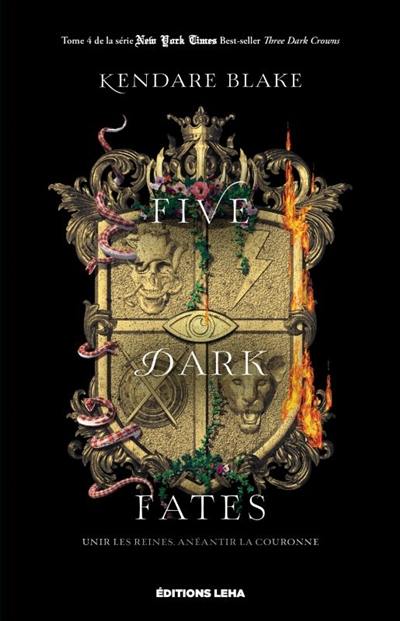 Three dark crowns. Vol. 4. Five dark fates Three dark crowns. Vol. 4. Five dark fates