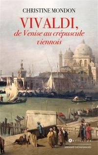 Vivaldi, de Venise au crépuscule viennois