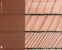 Timber project : nouvelles formes d'architecture en bois Timber project : nouvelles formes d'architecture en bois