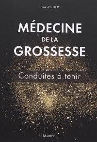 Médecine de la grossesse : conduites à tenir