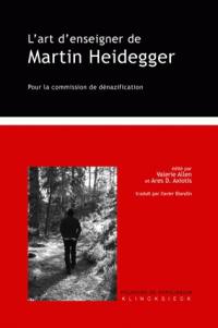 L'art d'enseigner de Martin Heidegger : pour la commission de dénazification