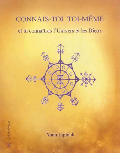 Connais-toi toi-même et tu connaîtras l'univers et les dieux. Vol. 1. Mystères et secrets du corps humain : nos capacités méconnus
