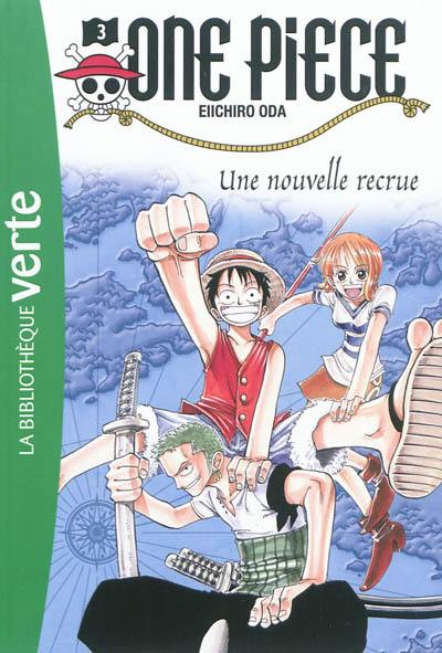 One Piece. Vol. 3. Une nouvelle recrue One Piece. Vol. 3. Une nouvelle recrue
