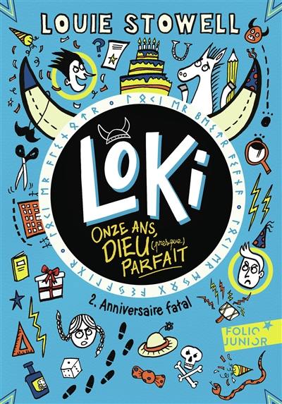 Loki, onze ans, dieu (presque) parfait. Vol. 2. Anniversaire fatal