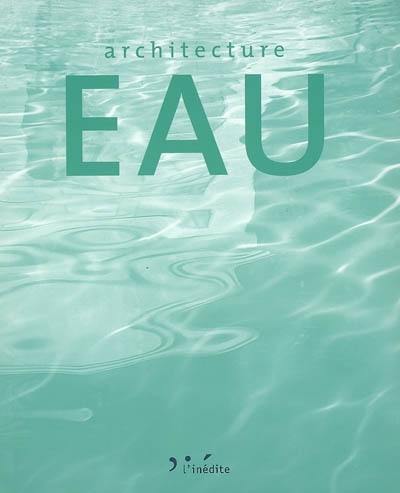 Architecture eau Architecture eau