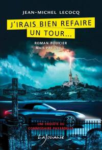Une enquête du commissaire Payardelle. J'irais bien refaire un tour...