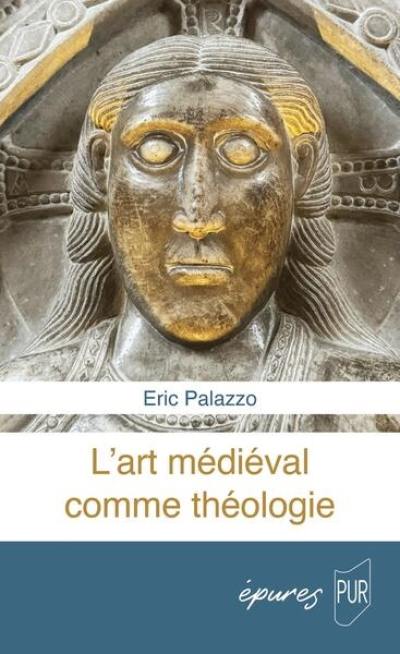 L'art médiéval comme théologie L'art médiéval comme théologie