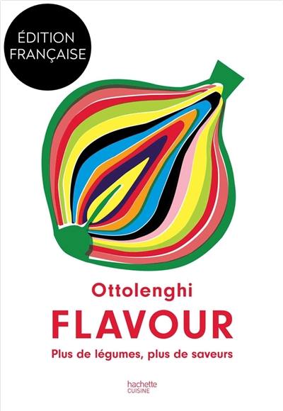 Flavour : plus de légumes, plus de saveurs Flavour : plus de légumes, plus de saveurs
