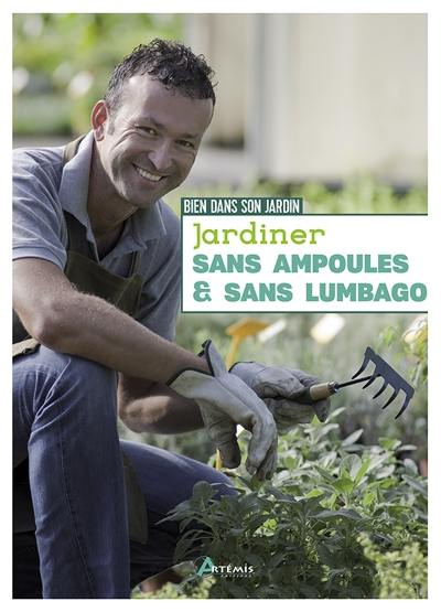Jardiner sans ampoules et sans lumbago Jardiner sans ampoules et sans lumbago