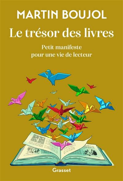 Le trésor des livres : petit manifeste pour une vie de lecteur