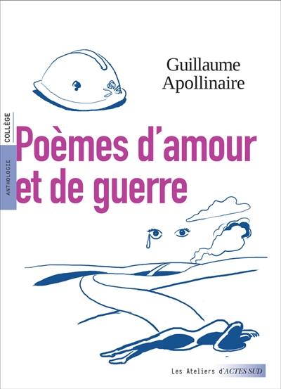 Poèmes d'amour et de guerre Poèmes d'amour et de guerre