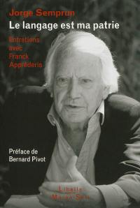 Le langage est ma patrie : entretiens avec Franck Apprederis