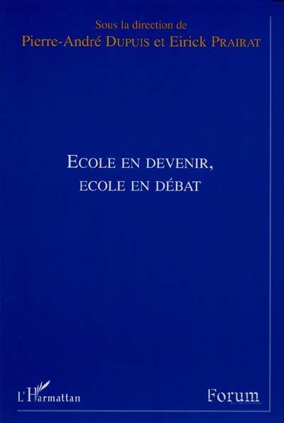 Ecole en devenir, école en débat