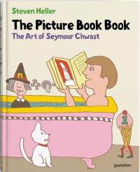 The picture book book : the art of Seymour Chwast