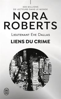 Lieutenant Eve Dallas. Vol. 60. Liens du crime