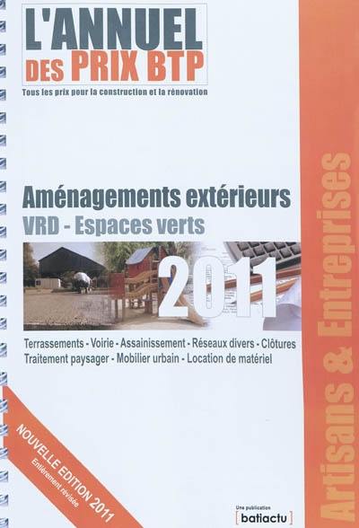 L'annuel des prix BTP : tous les prix pour la construction et la rénovation : aménagements extérieurs, VRD-espaces verts