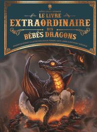 Le livre extraordinaire des bébés dragons