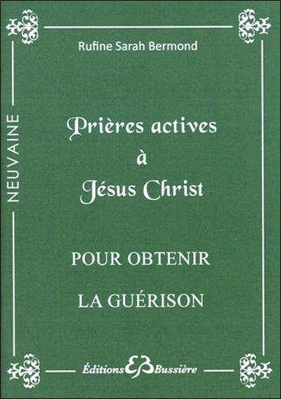 Prières actives pour obtenir la guérison en neuvaine au nom de Jésus Christ