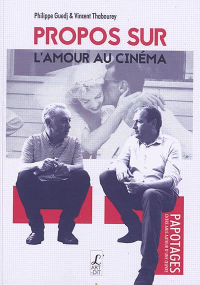 Propos sur l'amour au cinéma Propos sur l'amour au cinéma