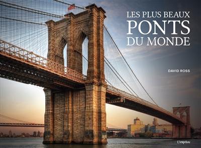 Les plus beaux ponts du monde Les plus beaux ponts du monde