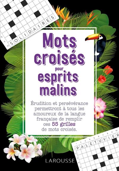 Mots croisés pour esprits malins Mots croisés pour esprits malins
