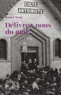 Délivrez-nous du mal : Antoine le guérisseur