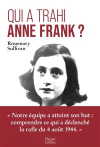 Qui a trahi Anne Frank ?