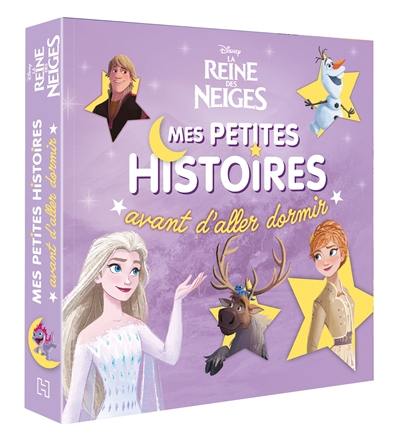 La reine des neiges : mes petites histoires avant d'aller dormir. Vol. 2