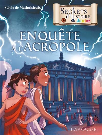 Enquête à l'Acropole Enquête à l'Acropole