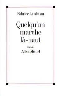 Quelqu'un marche là-haut
