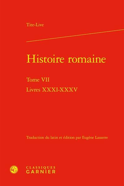 Histoire romaine. Vol. 7. Livres XXXI-XXXV