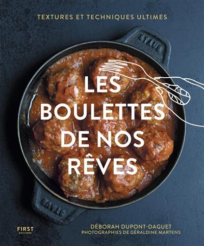 Les boulettes de nos rêves : textures et techniques ultimes