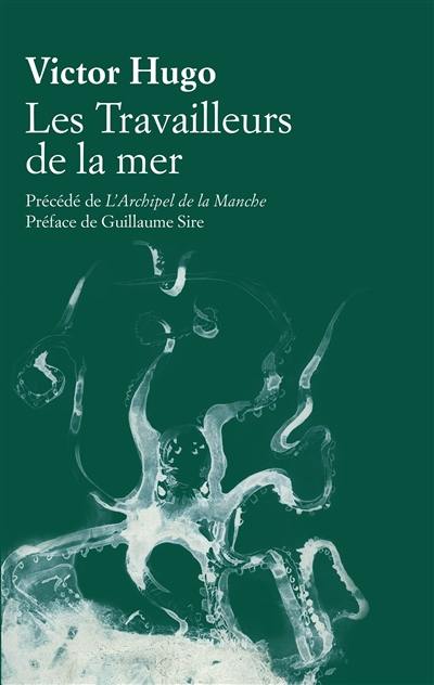 Les travailleurs de la mer. L'archipel de la Manche