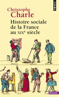 Histoire sociale de la France au XIXe siècle Histoire sociale de la France au XIXe siècle