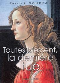 Toutes blessent, la dernière tue