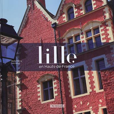 Lille : en Hauts-de-France Lille : en Hauts-de-France