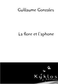 La flore et l'aphone