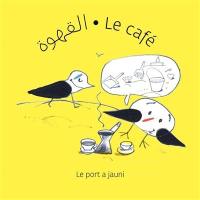 Les aventures de Baar & Gabal : paroles d'amis. Le café