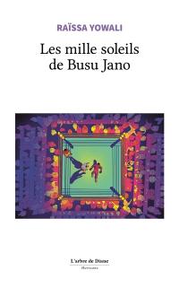 Les mille soleils de Busu Jano